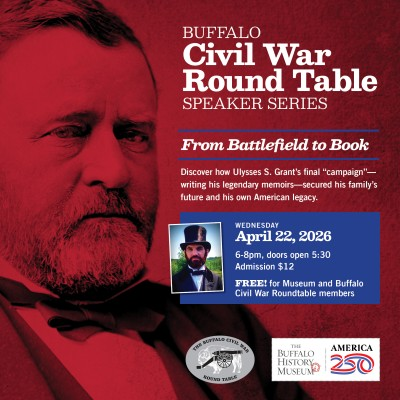 Buffalo Civil War Round Table Speaker Series: From Battlefield to Book